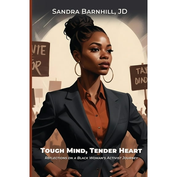 Tough Mind, Tender Heart: Reflections on a Black Woman's Activist Journey, (Paperback)