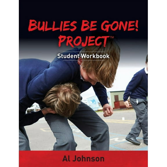 Bullies Be Gone! Project Bullies Be Gone! Project: Student Workbook, Book 3, (Paperback)