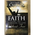 thumbnail image 1 of Pre-Owned Faith, Learning to Live Without Fear (Paperback) 9781450718806, 1 of 1