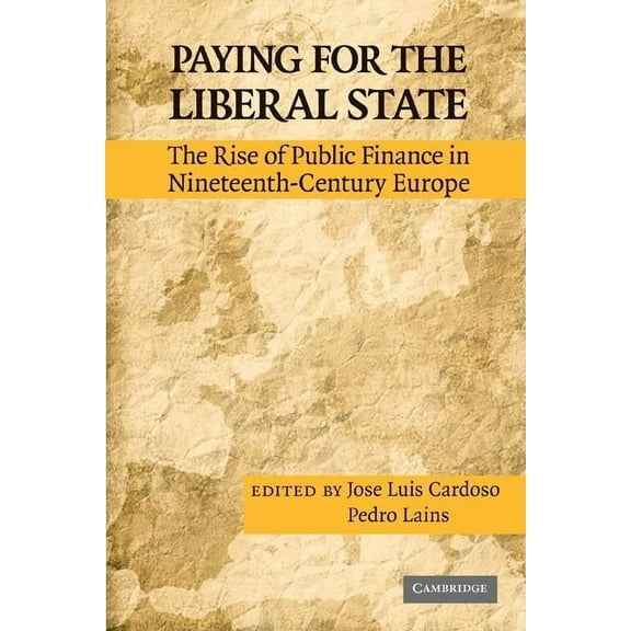 Paying for the Liberal State, (Hardcover)