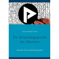 Die Verwaltungssprache des Jobcenters (Paperback)