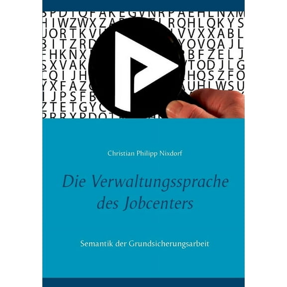 Die Verwaltungssprache des Jobcenters (Paperback)