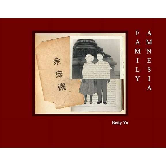 Family Amnesia: Chinese American Resilience, (Hardcover)