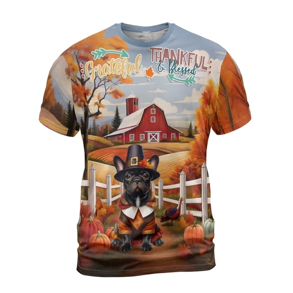 Thanksgiving French Bulldog Pilgrim Grateful, Thankful, Blessed Fall Welcome All Over Print 3D Shirt Unisex Merch Dog Lover Gifts - 00021