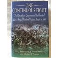 thumbnail image 1 of Pre-Owned One Continuous Fight: The Retreat from Gettysburg and the Pursuit of Lee's Army of Northern Virginia, July 4-14, 1863 (Hardcover) 193271443X 9781932714432, 1 of 1