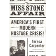 thumbnail image 1 of Pre-Owned The Miss Stone Affair: America's First Modern Hostage Crisis Paperback, 1 of 1
