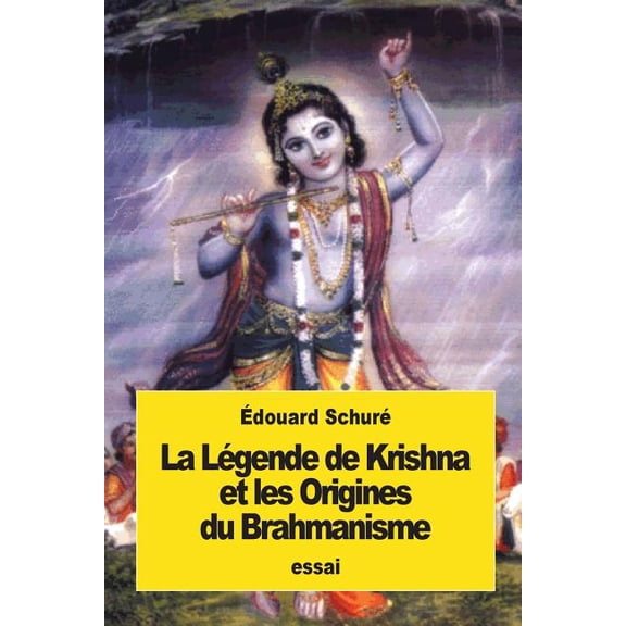 La Légende de Krishna et les Origines du Brahmanisme (Paperback)