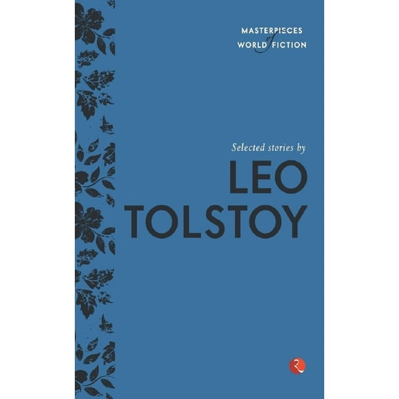 Selected Stories by Leo Tolstoy, (Paperback)