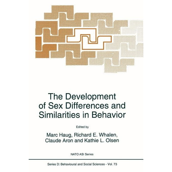NATO Science Series D: The Development of Sex Differences and Similarities in Behavior, Book 73, (Paperback)