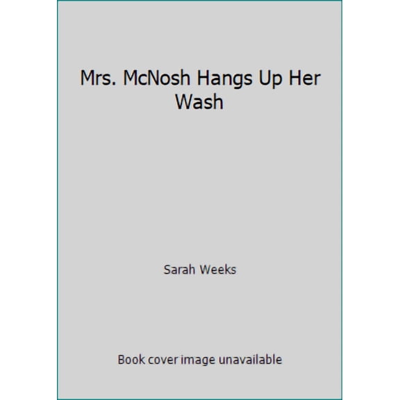 Mrs. McNosh Hangs Up Her Wash (Paperback)