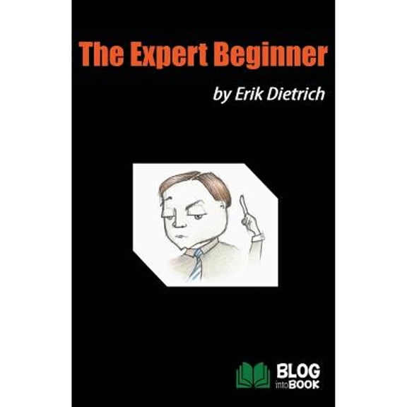 The Expert Beginner (Paperback)