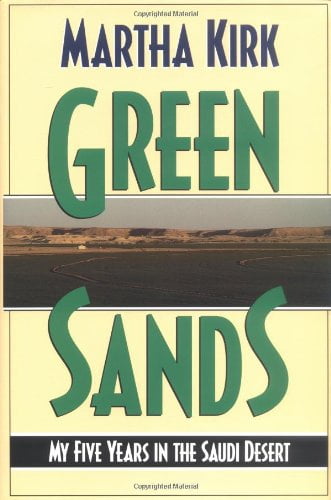 Pre-Owned Green Sands: My Five Years in the Saudi Desert (Hardcover) 0896723372 9780896723375