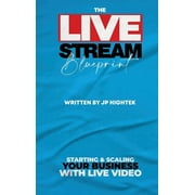 The Livestream Blueprint (Hardcover)