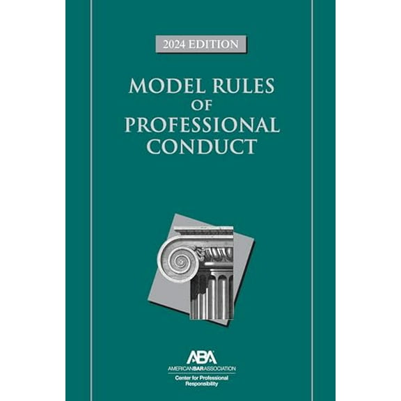 Pre-Owned Model Rules of Professional Conduct, 2024 Edition (Paperback) 1639054715 9781639054718