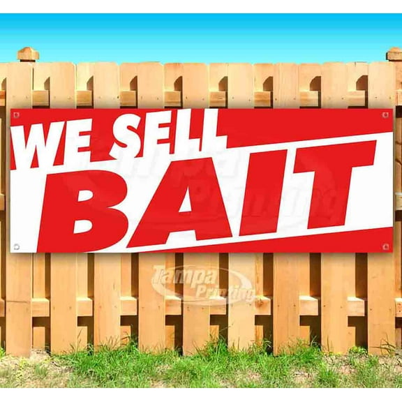 We Sell Bait 13 oz Vinyl Banner With Metal Grommets
