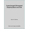 Supercharged Bitmapped Graphics/Book and Disk [Paperback - Used]
