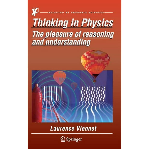 Thinking in Physics: The Pleasure of Reasoning and Understanding, (Hardcover)