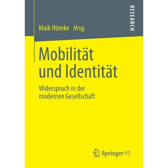 Mobilität Und Identität: Widerspruch in Der Modernen Gesellschaft, (Paperback)