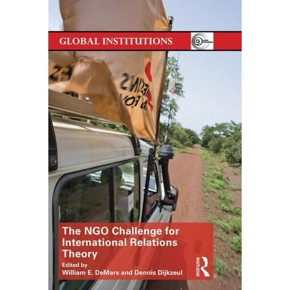 Global Institutions The Ngo Challenge for International Relations Theory, (Paperback)