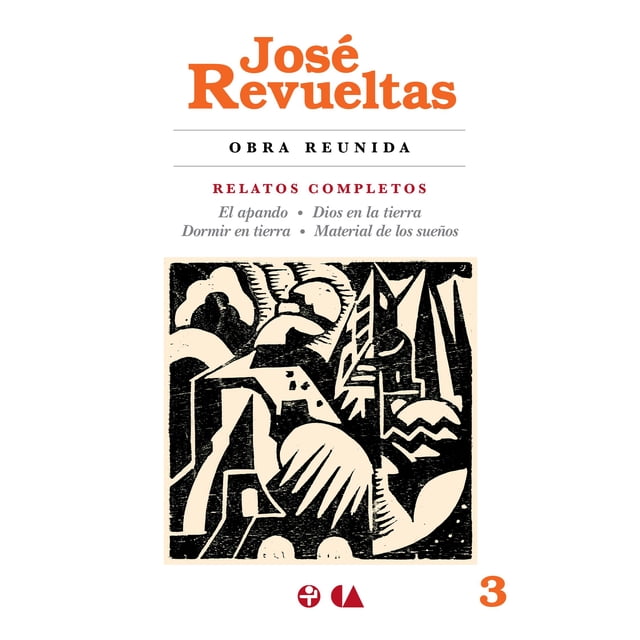OBRA REUNIDA. RELATOS COMPLETOS EDICIONES ERA JOSE REVUELTAS