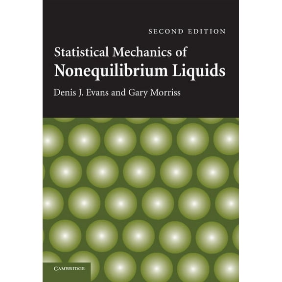 Statistical Mechanics of Nonequilibrium Liquids, (Paperback)