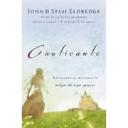 Pre-Owned Cautivante: Revelando El Misterio del Alma de Una Mujer (Paperback 9780881132786) by John Eldredge, Stasi Eldredge