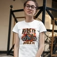 thumbnail image 3 of Tee Hunt Ride It Like You Stole It T-Shrit Biker Born to Be Wild Motorcycle Women's T-Shirt Tee, White, XX-Large, 3 of 5