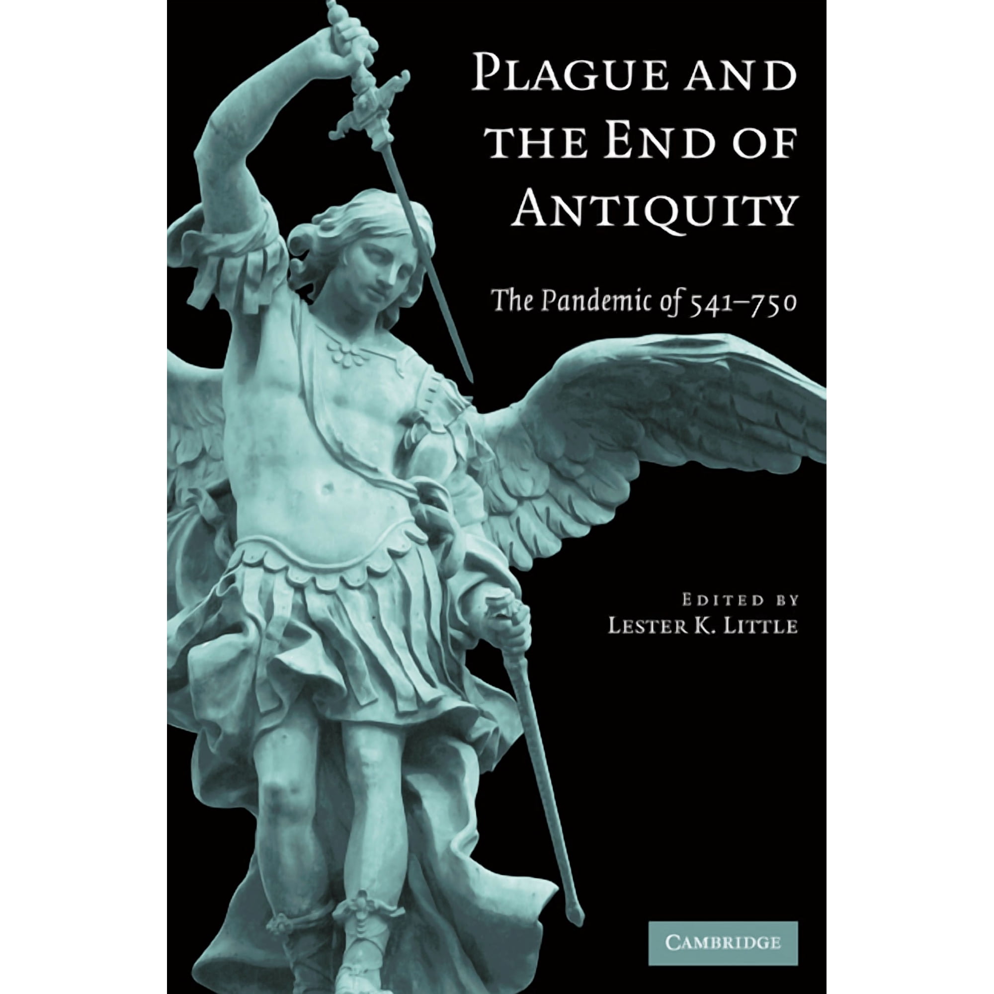 Plague and the End of Antiquity: The Pandemic of 541-750 (Paperback)