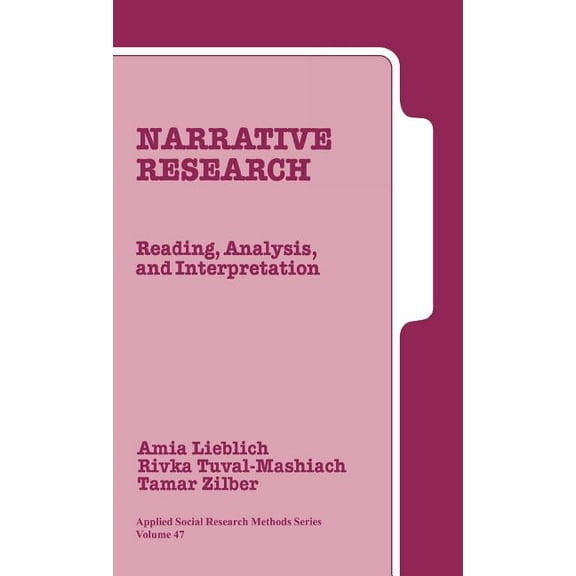 Applied Social Research Methods Narrative Research: Reading, Analysis, and Interpretation, Book 47, (Hardcover)