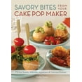 thumbnail image 1 of Pre-Owned Savory Bites from Your Cake Pop Maker: 75 Fun Snacks, Adorable Appetizers and Delicious Entrees, (Paperback), 1 of 1