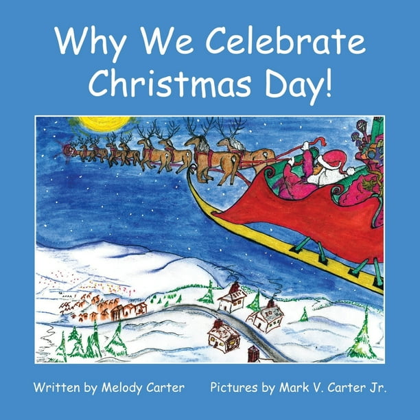 Why We Celebrate Christmas Day! (Paperback)