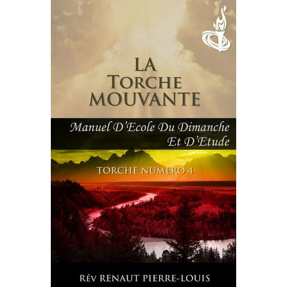 La Torche Mouvante: Torche Numéro 4, (Paperback)