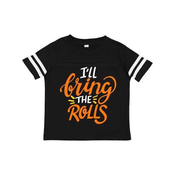 Inktastic Thanksgiving I'll Bring the Rolls in Orange Boys or Girls Toddler T-Shirt