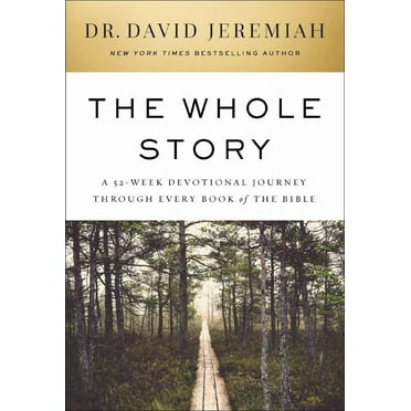 David Jeremiah: The Whole Story: A 52-Week Devotional Journey Through Every Book of the Bible (Hardcover)