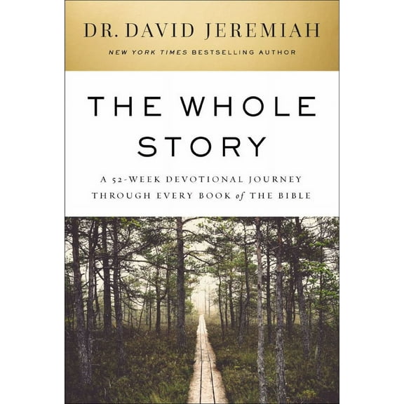 The Whole Story: A 52-Week Devotional Journey Through Every Book of the Bible (Hardcover)