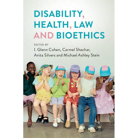 Disability, Health, Law, and Bioethics, (Paperback)