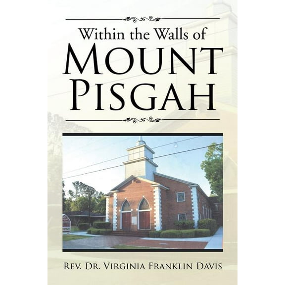 Within the Walls of Mount Pisgah (Paperback)