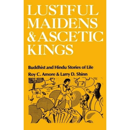 UPC: 9780195028393 | Lustful Maidens and Ascetic Kings: Buddhist and Hindu Stories of Life (Paperback)