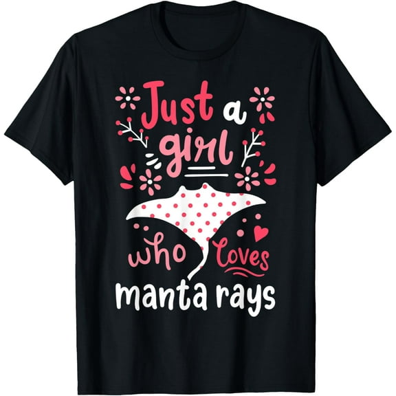 Manta Ray Just a Girl Who Loves Manta Rays T-Shirt