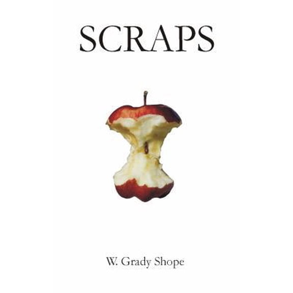 Pre-Owned Scraps (Paperback) 098857537X 9780988575370