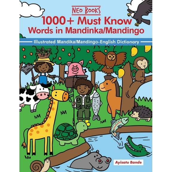 Must Know Words in African Languages 1000  Must know words in Mandinka/Mandingo Language: Illustrated Mandinka/Mandingo-English Dictionary, (Paperback)