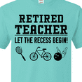 thumbnail image 4 of Inktastic Retired Teacher- Let the Recess Begin T-Shirt, 4 of 5