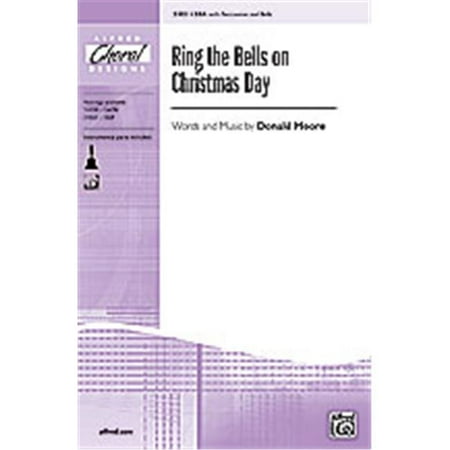 Ring Christmas Bells Music Ring the Bells on Christmas Day - Words and music by Donald Moore ()