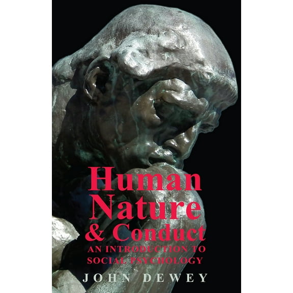 Human Nature And Conduct - An Introduction To Social Psychology, (Paperback)