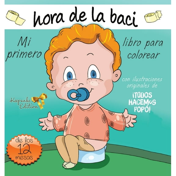 Â¡Todos a la Baci! Mi primero hora de la baci libro para colorear, (Hardcover)
