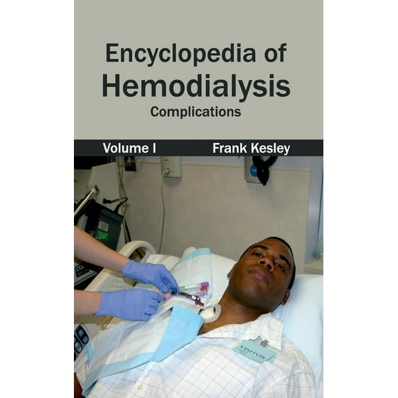 Encyclopedia of Hemodialysis: Volume I (Complications), (Hardcover)