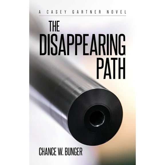 The Disappearing Path: A Casey Gartner Novel, (Paperback)