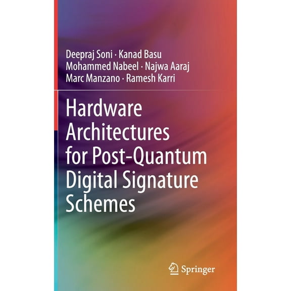 Hardware Architectures for Post-Quantum Digital Signature Schemes, (Hardcover)