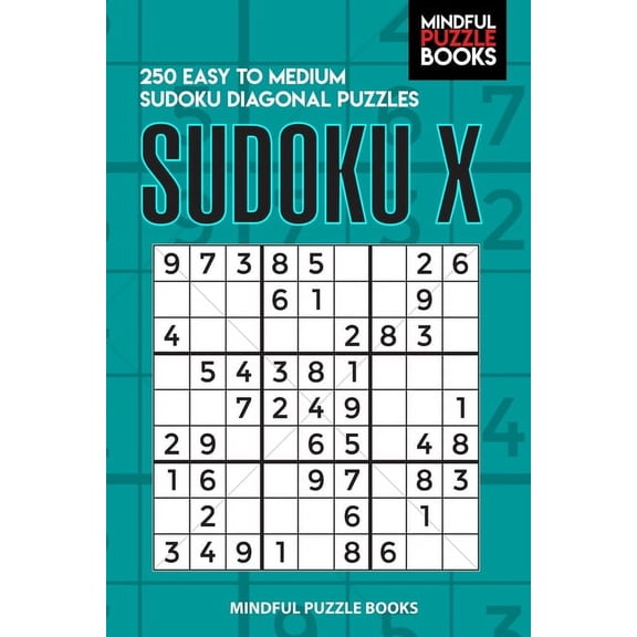Diagonal Sudoku Sudoku X: 250 Easy to Medium Sudoku Diagonal Puzzles, Book 14, (Paperback)