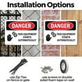 thumbnail image 3 of (2 Pack) This Equipment Starts Automatically OSHA Danger Sign 10 Inch X 7 Inch Indoor / Outdoor Rust-Free Aluminum Metal Signs for Workplace, Workshop, and Construction Site, Made in, 3 of 8